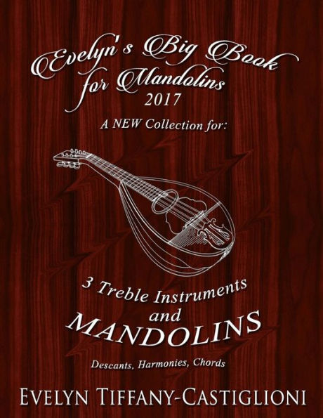 Evelyn's Big Book for Mandolins 2017: A Collection of Tunes for 3 Mandolins