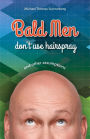 Bald Men Don't Use Hairspray: and Other Assumptions