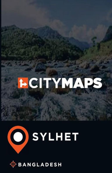 City Maps Sylhet Bangladesh