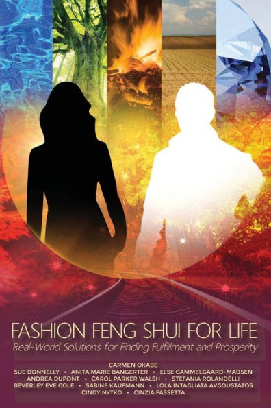 Fashion Feng Shui for Life: Real-World Solutions for Finding Fulfillment and Prosperity