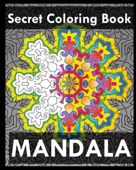 Secret Coloring Book: Find Peace with 50 Mandala Coloring Pages