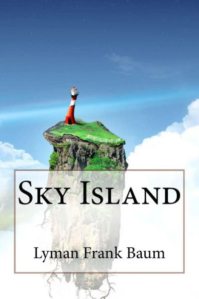 Sky Island Lyman Frank Baum