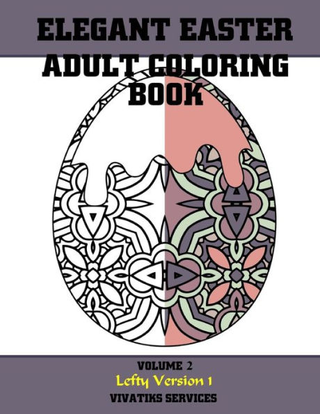 Elegant Easter Adult Coloring Book: Volume 2 Lefty Version 1