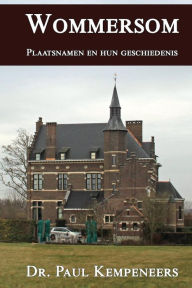 Title: Wommersom: Plaatsnamen en hun geschiedenis, Author: Paul Kempeneers