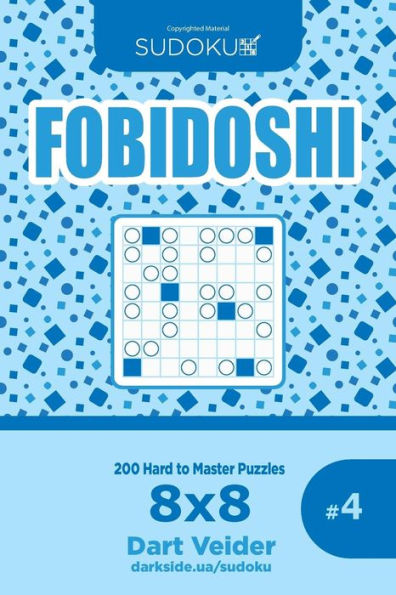 Sudoku Fobidoshi - 200 Hard to Master Puzzles 8x8 (Volume 4)