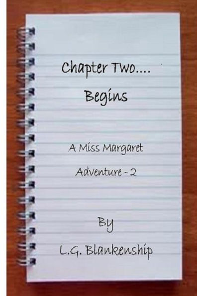 Chapter Two...Begins: A Miss Margaret Adventure
