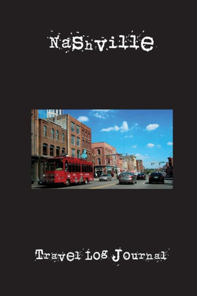 Nashville: A 6 x 9 Lined Travel Log Journal