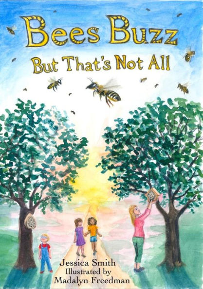 Bees Buzz: But That's Not All