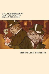 Title: El Extraordinario Caso del Doctor Jekill y Mr. Hyde (Spanish Edition), Author: Robert Louis Stevenson