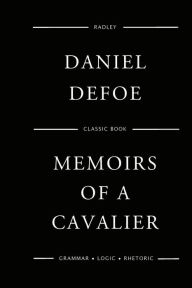 Title: Memoirs Of A Cavalier, Author: Daniel Defoe