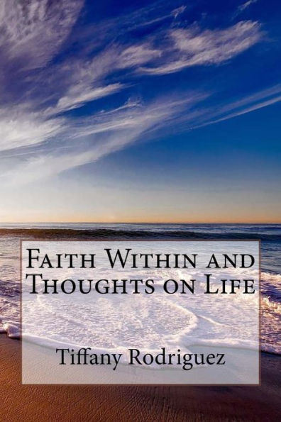Faith Within and Thoughts on Life