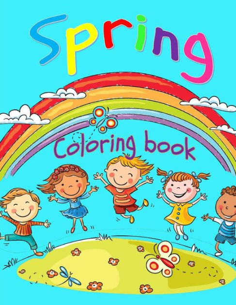 Spring Coloring Book: Toddler Coloring Book for Boys and Girls: Fun and ...