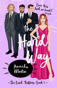 Title: The Hard Way, Author: Annika Martin