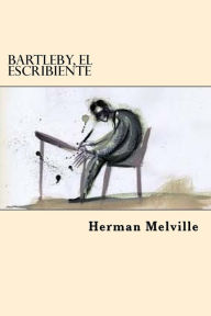 Title: Bartleby, el Escribiente (Spanish Edition), Author: Herman Melville