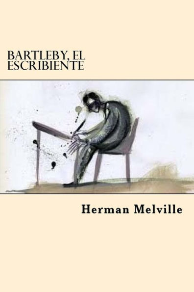 Bartleby, el Escribiente (Spanish Edition)
