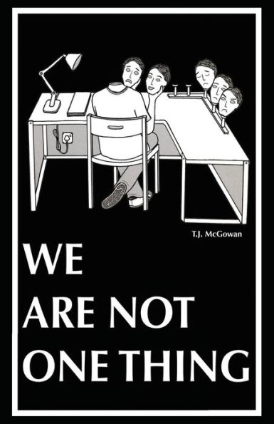 We Are Not One Thing