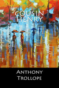 Title: Cousin Henry: (English Edition), Author: Anthony Trollope