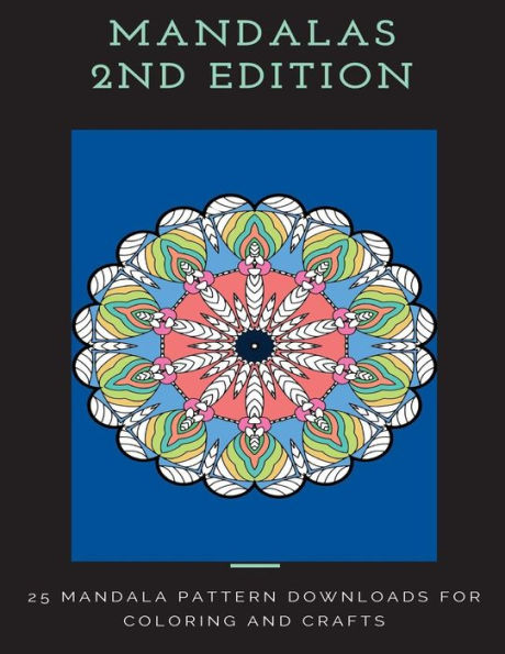 Mandalas and Meditations: Inspirational Goal Setting Quotes and 26 Mandala Patterns