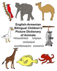 Title: English-Armenian Bilingual Children's Picture Dictionary of Animals, Author: Kevin Carlson