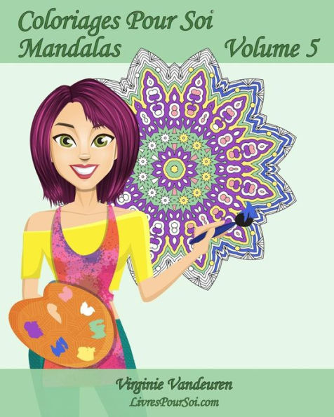 Coloriages Pour Soi - Mandalas - Volume 5: 25 Mandalas anti-stress à colorier