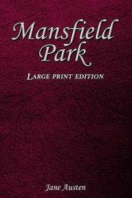 Title: Mansfield Park: Large Print Edition, Author: Jane Austen