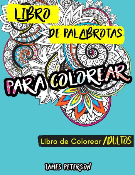 Libro de colorear para adultos: Libro de palabrotas para colorear