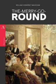 Title: The Merry-go-round, Author: William Somerset Maugham