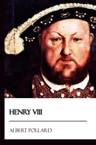 Title: Henry VIII, Author: Albert Pollard