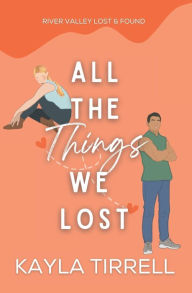 Title: All The Things We Lost, Author: Kayla Tirrell