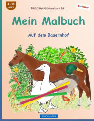 Title: BROCKHAUSEN Malbuch Bd. 1 - Mein Malbuch: Auf dem Bauernhof, Author: Dortje Golldack