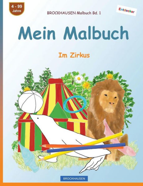 BROCKHAUSEN Malbuch Bd. 1 - Mein Malbuch: Im Zirkus