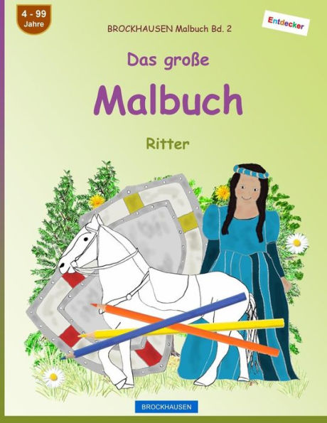 BROCKHAUSEN Malbuch Bd. 2 - Das große Malbuch: Ritter