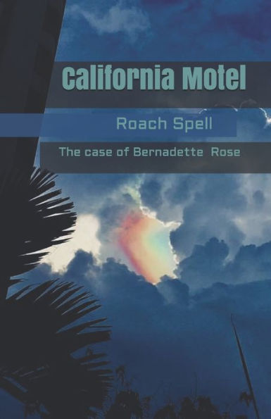California Motel; the case of Bernadette Rose: Spencer and Miller