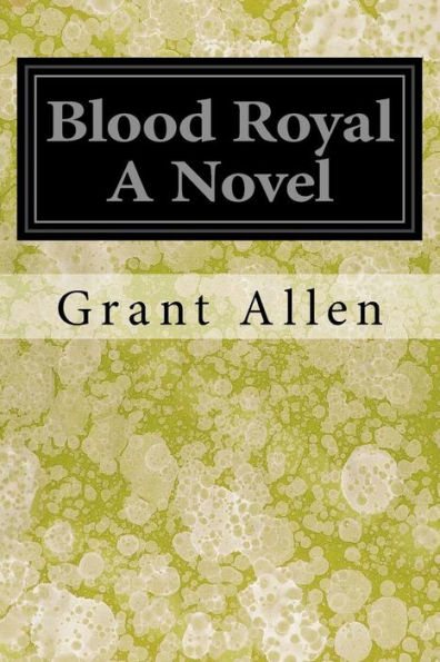 Blood Royal A Novel