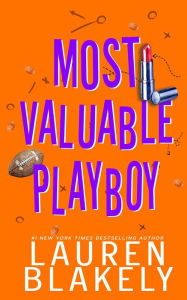 Title: Most Valuable Playboy, Author: Lauren Blakely