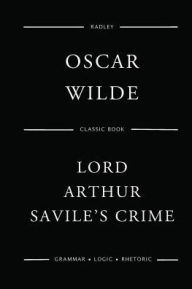 Title: Lord Arthur Savile's Crime, Author: Oscar Wilde