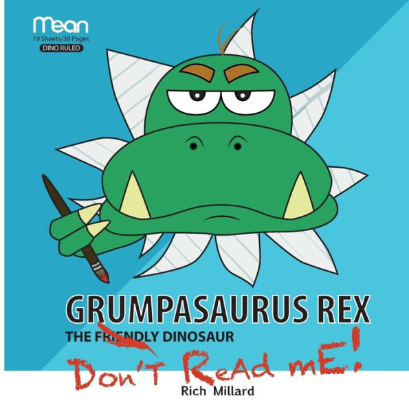 Grumpasaurus Rex: The Friendly Dinosaur