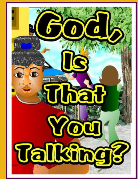 God, Is That You Talking?: Your Personal Sunday School Teacher