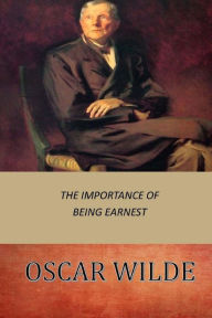 Title: The Importance of Being Earnest, Author: Oscar Wilde