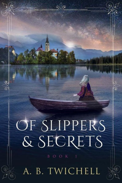 Of Slippers and Secrets: Book One