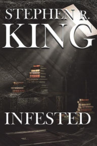 Title: Infested, Author: Stephen R. King