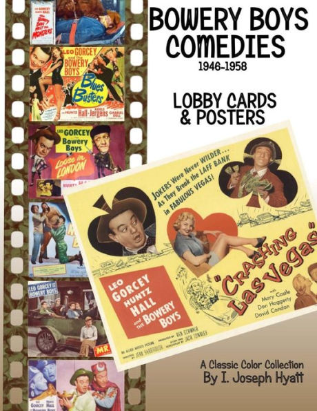 The Bowery Boys Comedies: Posters and Lobby Cards