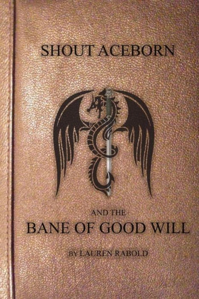 Shout Aceborn and the Bane of Good Will
