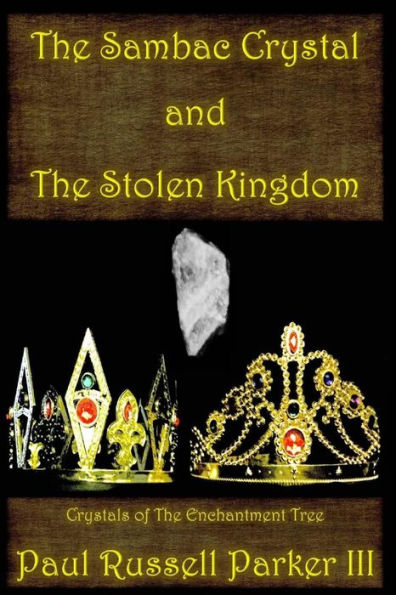 The Sambac Crystal and The Stolen Kingdom
