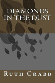Title: Diamonds In The Dust: Stories about Black Men Written by Black Women, Author: Ruth a Crabb