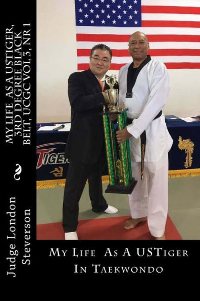 My New Life As A USTiger, 3rd Degree Black Belt, UCGC Vol 3, Nr 1: My Life As A USTiger, In Taekwondo