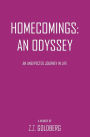Homecomings: An Odyssey: An Unexpected Journey in Life