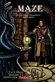 Title: The Maze: A First-Person Perspective Puzzle Book Normal 7x7 Version #2, Author: Brad Hough