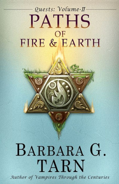 Quests Volume Two: The Paths of Fire and Earth