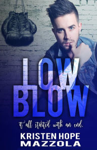 Title: Low Blow, Author: Kristen Hope Mazzola